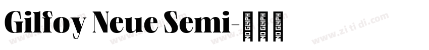 Gilfoy Neue Semi字体转换 Gilfoy Neue Semi字体转换